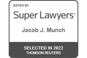 Rated by Super Lawyers | Jacob J. Munch | Selected in 2022 | Thomson Reuters
